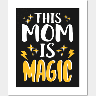 This Mom Is Magic Funny Mother's Day Gift Posters and Art